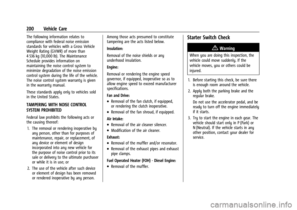 CHEVROLET EXPRESS CARGO 2021 Owners Manual Chevrolet Express Owner Manual (GMNA-Localizing-U.S./Canada/Mexico-
14583525) - 2021 - CRC - 12/9/20
200 Vehicle Care
The following information relates to
compliance with federal noise emission
standa CHEVROLET EXPRESS CARGO 2021 Owners Manual Chevrolet Express Owner Manual (GMNA-Localizing-U.S./Canada/Mexico-
14583525) - 2021 - CRC - 12/9/20
200 Vehicle Care
The following information relates to
compliance with federal noise emission
standa