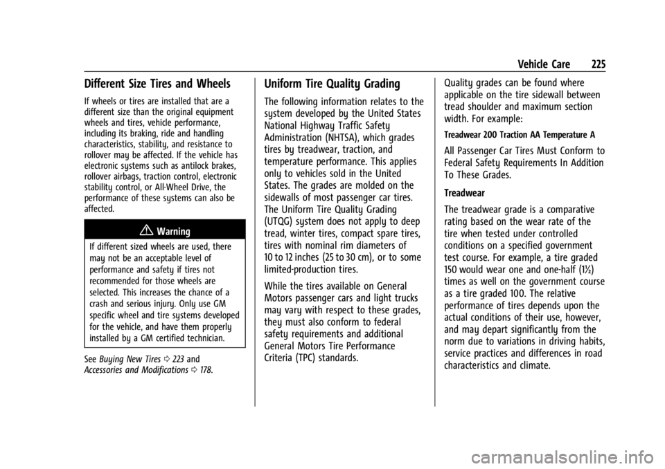 CHEVROLET EXPRESS CARGO 2021 Owners Manual Chevrolet Express Owner Manual (GMNA-Localizing-U.S./Canada/Mexico-
14583525) - 2021 - CRC - 12/9/20
Vehicle Care 225
Different Size Tires and Wheels
If wheels or tires are installed that are a
differ CHEVROLET EXPRESS CARGO 2021 Owners Manual Chevrolet Express Owner Manual (GMNA-Localizing-U.S./Canada/Mexico-
14583525) - 2021 - CRC - 12/9/20
Vehicle Care 225
Different Size Tires and Wheels
If wheels or tires are installed that are a
differ