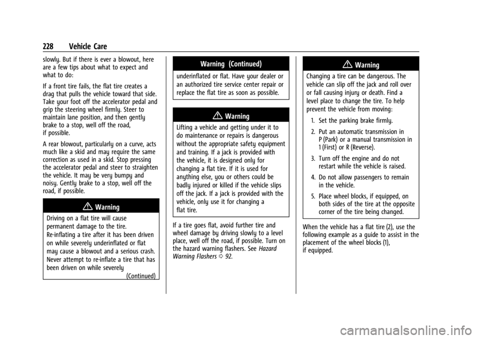 CHEVROLET EXPRESS CARGO 2021 Owners Manual Chevrolet Express Owner Manual (GMNA-Localizing-U.S./Canada/Mexico-
14583525) - 2021 - CRC - 12/9/20
228 Vehicle Care
slowly. But if there is ever a blowout, here
are a few tips about what to expect a CHEVROLET EXPRESS CARGO 2021 Owners Manual Chevrolet Express Owner Manual (GMNA-Localizing-U.S./Canada/Mexico-
14583525) - 2021 - CRC - 12/9/20
228 Vehicle Care
slowly. But if there is ever a blowout, here
are a few tips about what to expect a