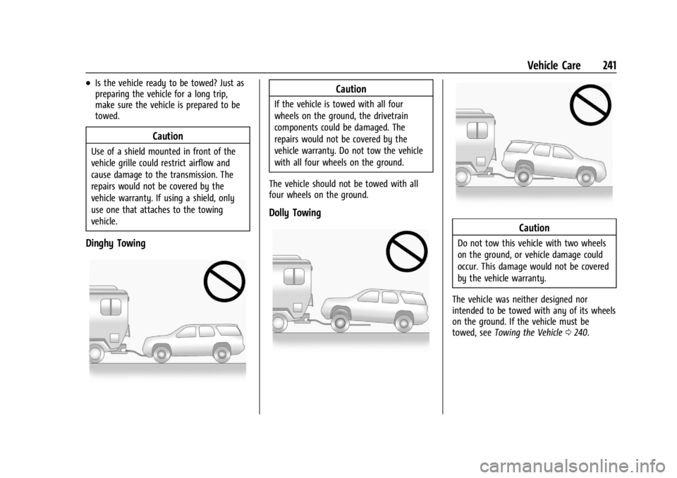 CHEVROLET EXPRESS CARGO 2021 Owners Manual Chevrolet Express Owner Manual (GMNA-Localizing-U.S./Canada/Mexico-
14583525) - 2021 - CRC - 12/9/20
Vehicle Care 241
.Is the vehicle ready to be towed? Just as
preparing the vehicle for a long trip,
CHEVROLET EXPRESS CARGO 2021 Owners Manual Chevrolet Express Owner Manual (GMNA-Localizing-U.S./Canada/Mexico-
14583525) - 2021 - CRC - 12/9/20
Vehicle Care 241
.Is the vehicle ready to be towed? Just as
preparing the vehicle for a long trip,