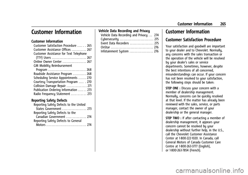 CHEVROLET EXPRESS CARGO 2021 Owners Manual Chevrolet Express Owner Manual (GMNA-Localizing-U.S./Canada/Mexico-
14583525) - 2021 - CRC - 12/9/20
Customer Information 265
Customer Information
Customer Information
Customer Satisfaction Procedure CHEVROLET EXPRESS CARGO 2021 Owners Manual Chevrolet Express Owner Manual (GMNA-Localizing-U.S./Canada/Mexico-
14583525) - 2021 - CRC - 12/9/20
Customer Information 265
Customer Information
Customer Information
Customer Satisfaction Procedure