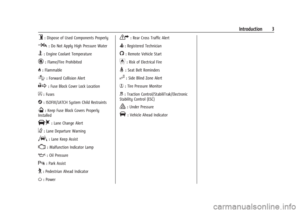 CHEVROLET EXPRESS CARGO 2021  Owners Manual Chevrolet Express Owner Manual (GMNA-Localizing-U.S./Canada/Mexico-
14583525) - 2021 - CRC - 1/4/21
Introduction 3
9:Dispose of Used Components Properly
P:Do Not Apply High Pressure Water
B:Engine Coo