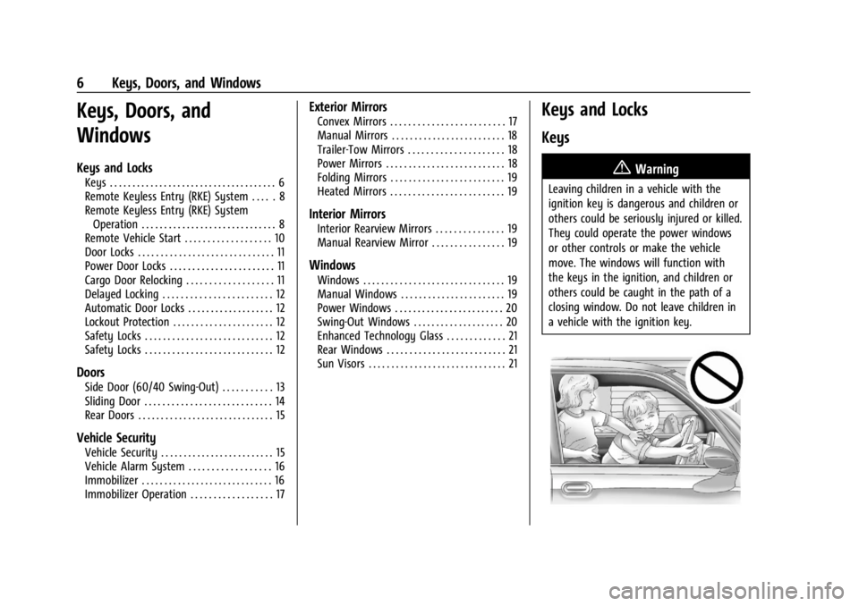 CHEVROLET EXPRESS CARGO 2021  Owners Manual Chevrolet Express Owner Manual (GMNA-Localizing-U.S./Canada/Mexico-
14583525) - 2021 - CRC - 12/9/20
6 Keys, Doors, and Windows
Keys, Doors, and
Windows
Keys and Locks
Keys . . . . . . . . . . . . . .