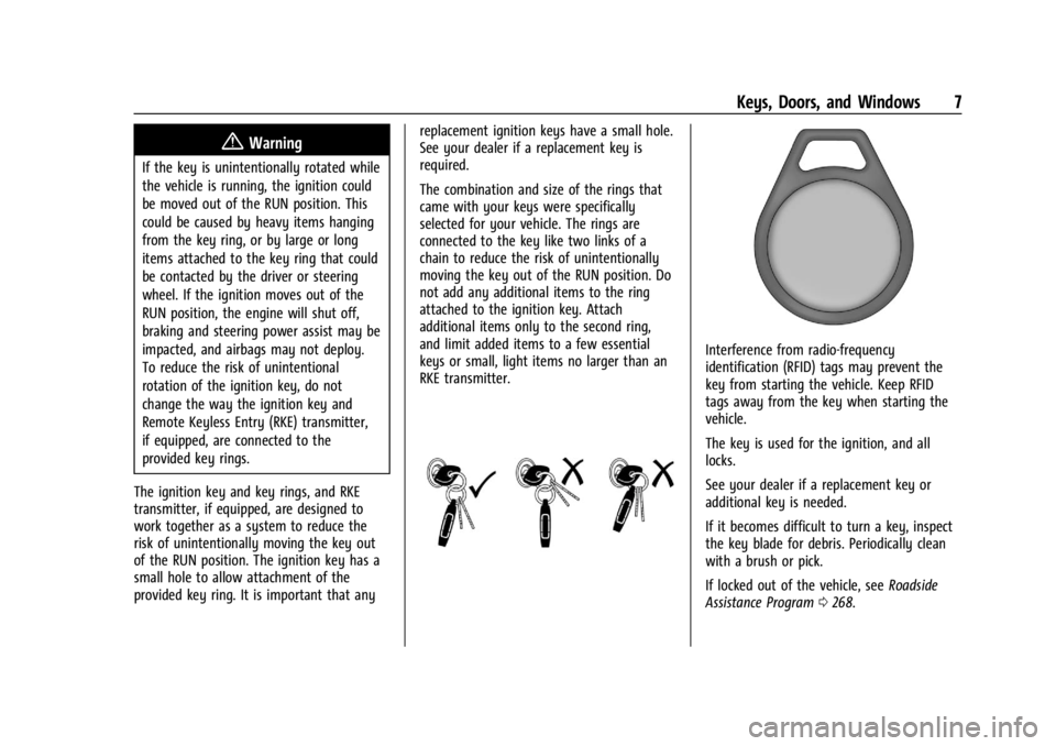 CHEVROLET EXPRESS CARGO 2021  Owners Manual Chevrolet Express Owner Manual (GMNA-Localizing-U.S./Canada/Mexico-
14583525) - 2021 - CRC - 12/9/20
Keys, Doors, and Windows 7
{Warning
If the key is unintentionally rotated while
the vehicle is runn