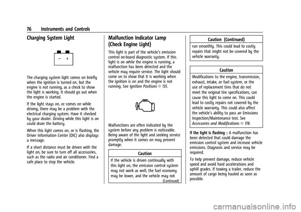 CHEVROLET EXPRESS CARGO 2021  Owners Manual Chevrolet Express Owner Manual (GMNA-Localizing-U.S./Canada/Mexico-
14583525) - 2021 - CRC - 12/9/20
76 Instruments and Controls
Charging System Light
The charging system light comes on briefly
when t