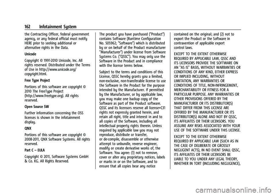 CHEVROLET MALIBU 2021  Owners Manual Chevrolet Malibu Owner Manual (GMNA-Localizing-U.S./Canada-
14584249) - 2021 - CRC - 11/9/20
162 Infotainment System
the Contracting Officer, federal government
agency, or any federal official must no
