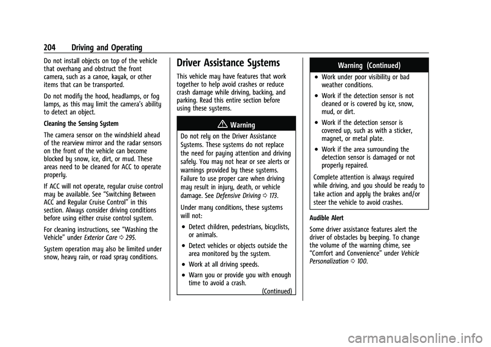 CHEVROLET MALIBU 2021  Owners Manual Chevrolet Malibu Owner Manual (GMNA-Localizing-U.S./Canada-
14584249) - 2021 - CRC - 11/9/20
204 Driving and Operating
Do not install objects on top of the vehicle
that overhang and obstruct the front