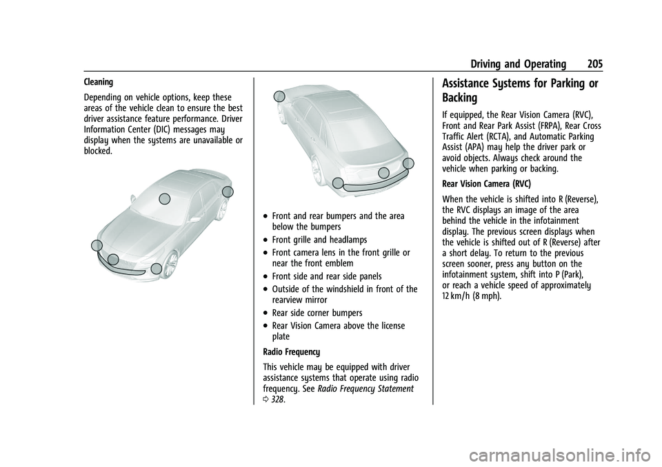 CHEVROLET MALIBU 2021  Owners Manual Chevrolet Malibu Owner Manual (GMNA-Localizing-U.S./Canada-
14584249) - 2021 - CRC - 11/9/20
Driving and Operating 205
Cleaning
Depending on vehicle options, keep these
areas of the vehicle clean to e