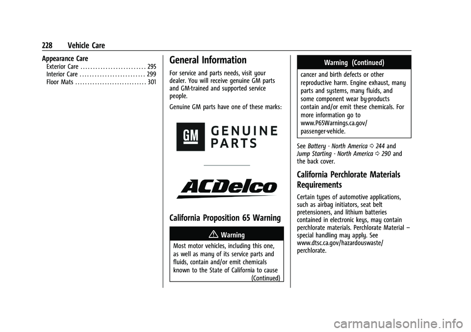 CHEVROLET MALIBU 2021  Owners Manual Chevrolet Malibu Owner Manual (GMNA-Localizing-U.S./Canada-
14584249) - 2021 - CRC - 11/9/20
228 Vehicle Care
Appearance Care
Exterior Care . . . . . . . . . . . . . . . . . . . . . . . . . . 295
Inte