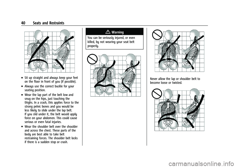 CHEVROLET MALIBU 2021  Owners Manual Chevrolet Malibu Owner Manual (GMNA-Localizing-U.S./Canada-
14584249) - 2021 - CRC - 11/9/20
40 Seats and Restraints
.Sit up straight and always keep your feet
on the floor in front of you (if possibl