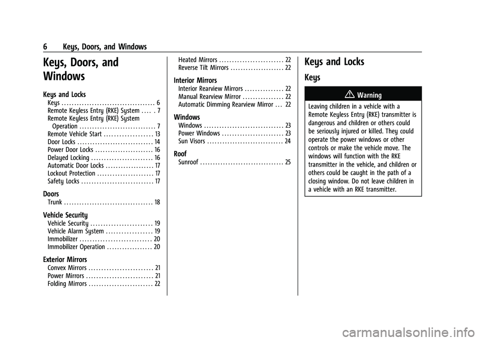 CHEVROLET MALIBU 2021  Owners Manual Chevrolet Malibu Owner Manual (GMNA-Localizing-U.S./Canada-
14584249) - 2021 - CRC - 11/9/20
6 Keys, Doors, and Windows
Keys, Doors, and
Windows
Keys and Locks
Keys . . . . . . . . . . . . . . . . . .