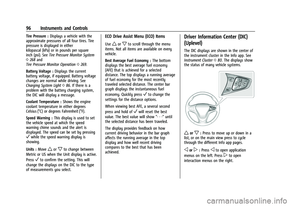 CHEVROLET MALIBU 2021 Owners Manual Chevrolet Malibu Owner Manual (GMNA-Localizing-U.S./Canada-
14584249) - 2021 - CRC - 11/9/20
96 Instruments and Controls
Tire Pressure :Displays a vehicle with the
approximate pressures of all four ti CHEVROLET MALIBU 2021 Owners Manual Chevrolet Malibu Owner Manual (GMNA-Localizing-U.S./Canada-
14584249) - 2021 - CRC - 11/9/20
96 Instruments and Controls
Tire Pressure :Displays a vehicle with the
approximate pressures of all four ti
