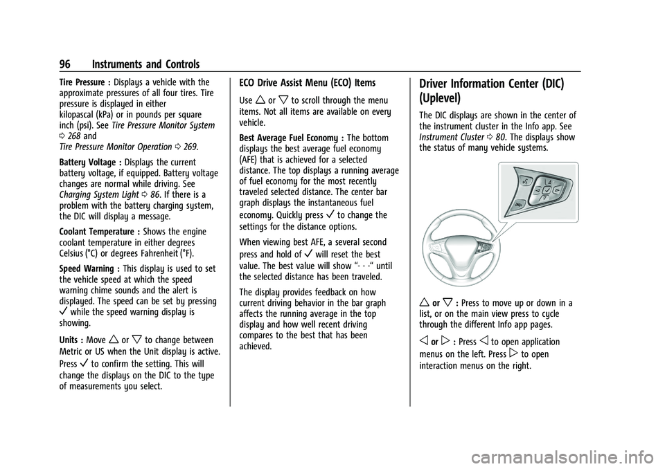 CHEVROLET MALIBU 2021  Owners Manual Chevrolet Malibu Owner Manual (GMNA-Localizing-U.S./Canada-
14584249) - 2021 - CRC - 11/9/20
96 Instruments and Controls
Tire Pressure :Displays a vehicle with the
approximate pressures of all four ti