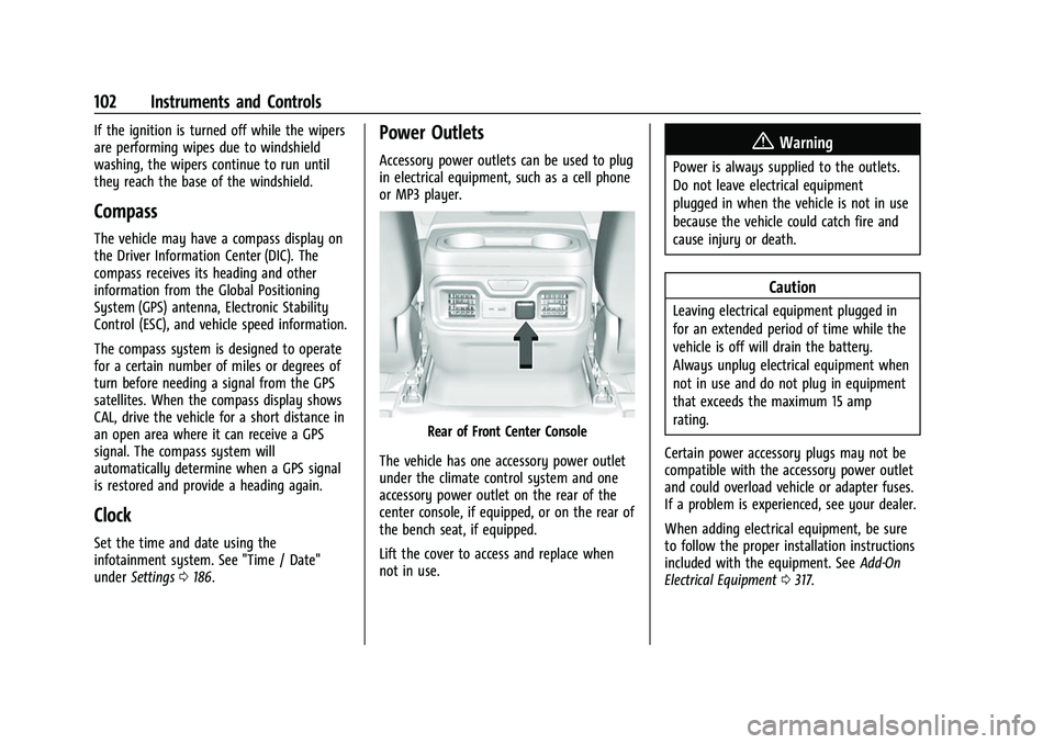 CHEVROLET SILVERADO 1500 2021 Owners Manual Chevrolet Silverado 1500 Owner Manual (GMNA-Localizing-U.S./Canada/
Mexico/Paraguay-14632303) - 2021 - CRC - 11/9/20
102 Instruments and Controls
If the ignition is turned off while the wipers
are per CHEVROLET SILVERADO 1500 2021 Owners Manual Chevrolet Silverado 1500 Owner Manual (GMNA-Localizing-U.S./Canada/
Mexico/Paraguay-14632303) - 2021 - CRC - 11/9/20
102 Instruments and Controls
If the ignition is turned off while the wipers
are per