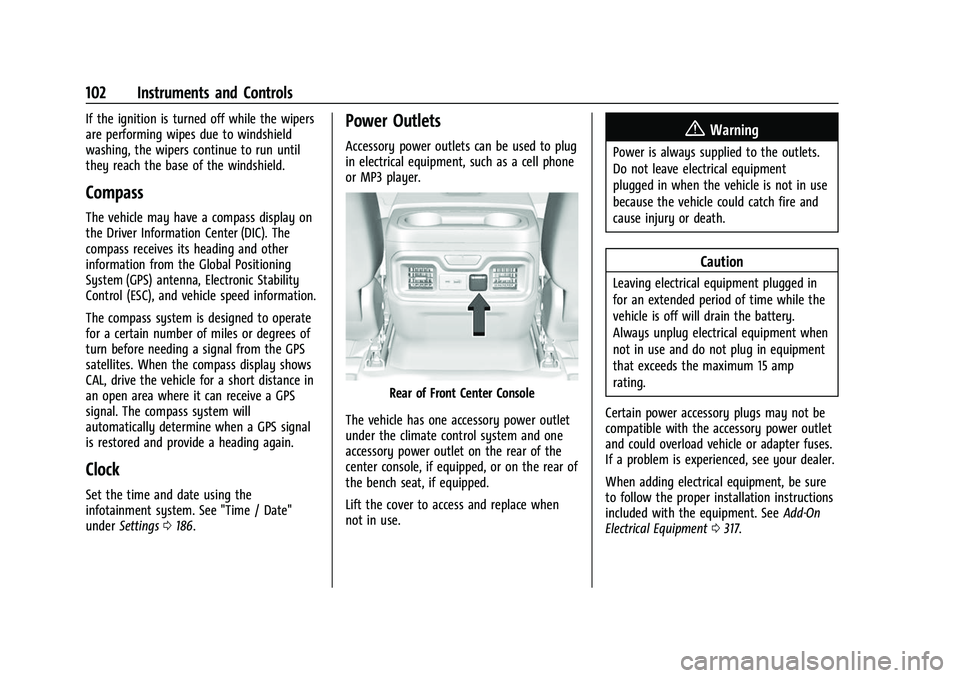 CHEVROLET SILVERADO 1500 2021  Owners Manual Chevrolet Silverado 1500 Owner Manual (GMNA-Localizing-U.S./Canada/
Mexico/Paraguay-14632303) - 2021 - CRC - 11/9/20
102 Instruments and Controls
If the ignition is turned off while the wipers
are per