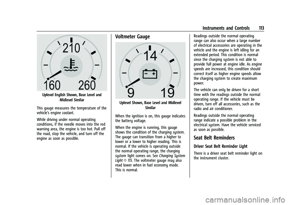 CHEVROLET SILVERADO 1500 2021  Owners Manual Chevrolet Silverado 1500 Owner Manual (GMNA-Localizing-U.S./Canada/
Mexico/Paraguay-14632303) - 2021 - CRC - 11/9/20
Instruments and Controls 113
Uplevel English Shown, Base Level andMidlevel Similar
