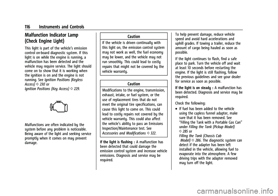 CHEVROLET SILVERADO 1500 2021  Owners Manual Chevrolet Silverado 1500 Owner Manual (GMNA-Localizing-U.S./Canada/
Mexico/Paraguay-14632303) - 2021 - CRC - 11/9/20
116 Instruments and Controls
Malfunction Indicator Lamp
(Check Engine Light)
This l