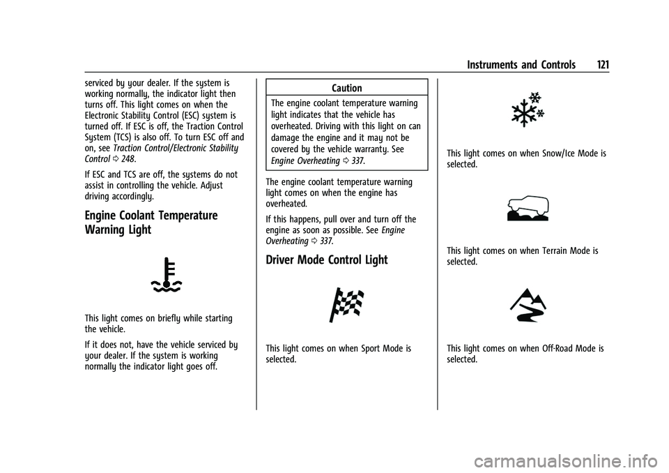 CHEVROLET SILVERADO 1500 2021  Owners Manual Chevrolet Silverado 1500 Owner Manual (GMNA-Localizing-U.S./Canada/
Mexico/Paraguay-14632303) - 2021 - CRC - 11/9/20
Instruments and Controls 121
serviced by your dealer. If the system is
working norm