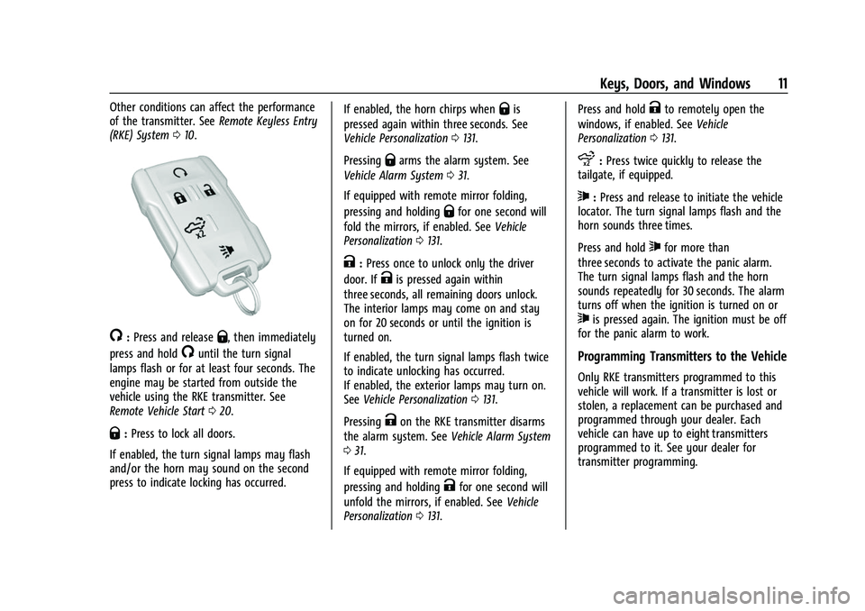 CHEVROLET SILVERADO 1500 2021  Owners Manual Chevrolet Silverado 1500 Owner Manual (GMNA-Localizing-U.S./Canada/
Mexico/Paraguay-14632303) - 2021 - CRC - 11/9/20
Keys, Doors, and Windows 11
Other conditions can affect the performance
of the tran