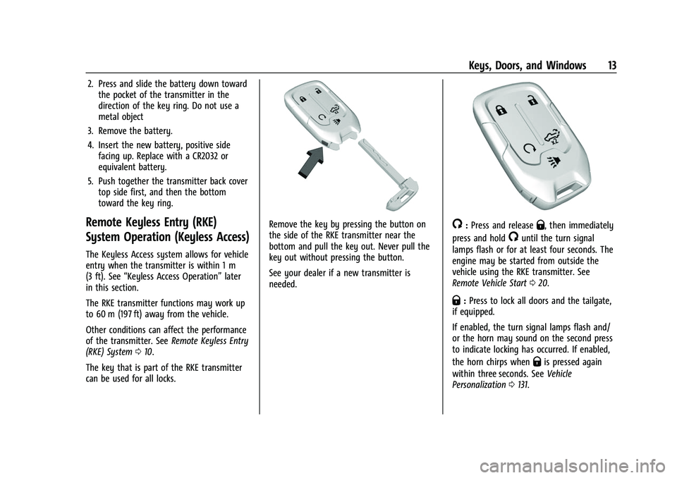 CHEVROLET SILVERADO 1500 2021  Owners Manual Chevrolet Silverado 1500 Owner Manual (GMNA-Localizing-U.S./Canada/
Mexico/Paraguay-14632303) - 2021 - CRC - 11/9/20
Keys, Doors, and Windows 13
2. Press and slide the battery down towardthe pocket of