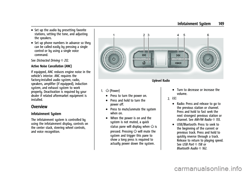 CHEVROLET SILVERADO 1500 2021  Owners Manual Chevrolet Silverado 1500 Owner Manual (GMNA-Localizing-U.S./Canada/
Mexico/Paraguay-14632303) - 2021 - CRC - 11/9/20
Infotainment System 149
.Set up the audio by presetting favorite
stations, setting 