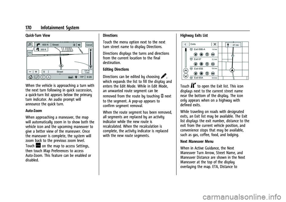 CHEVROLET SILVERADO 1500 2021  Owners Manual Chevrolet Silverado 1500 Owner Manual (GMNA-Localizing-U.S./Canada/
Mexico/Paraguay-14632303) - 2021 - CRC - 11/9/20
170 Infotainment System
Quick-Turn View
When the vehicle is approaching a turn with