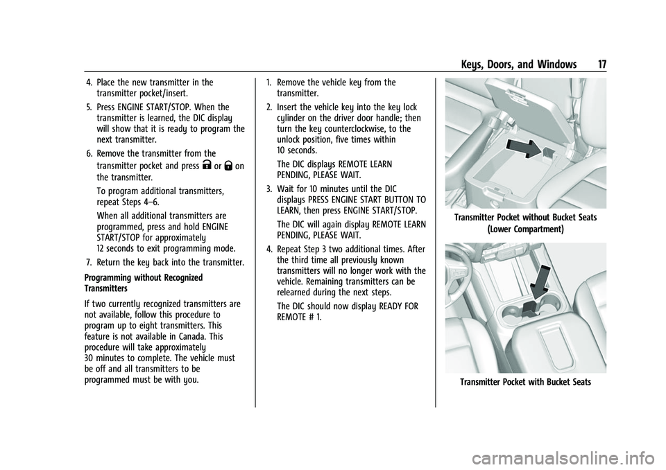 CHEVROLET SILVERADO 1500 2021  Owners Manual Chevrolet Silverado 1500 Owner Manual (GMNA-Localizing-U.S./Canada/
Mexico/Paraguay-14632303) - 2021 - CRC - 11/9/20
Keys, Doors, and Windows 17
4. Place the new transmitter in thetransmitter pocket/i