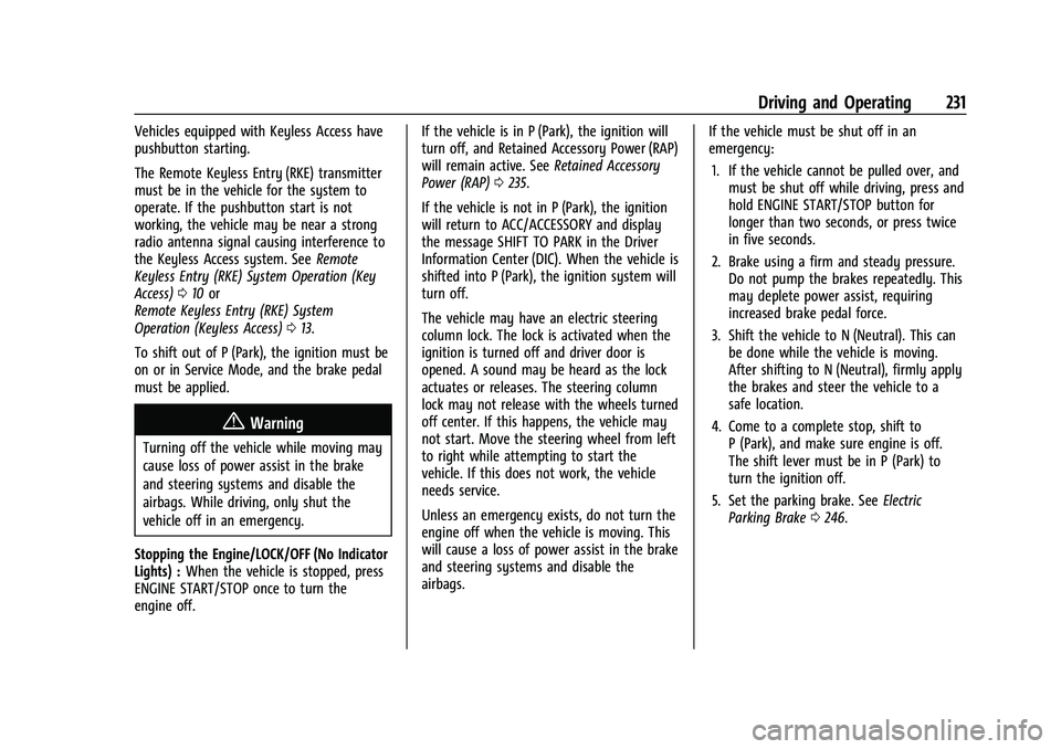 CHEVROLET SILVERADO 1500 2021 Owners Manual Chevrolet Silverado 1500 Owner Manual (GMNA-Localizing-U.S./Canada/
Mexico/Paraguay-14632303) - 2021 - CRC - 11/9/20
Driving and Operating 231
Vehicles equipped with Keyless Access have
pushbutton sta CHEVROLET SILVERADO 1500 2021 Owners Manual Chevrolet Silverado 1500 Owner Manual (GMNA-Localizing-U.S./Canada/
Mexico/Paraguay-14632303) - 2021 - CRC - 11/9/20
Driving and Operating 231
Vehicles equipped with Keyless Access have
pushbutton sta
