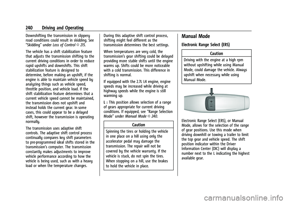 CHEVROLET SILVERADO 1500 2021  Owners Manual Chevrolet Silverado 1500 Owner Manual (GMNA-Localizing-U.S./Canada/
Mexico/Paraguay-14632303) - 2021 - CRC - 11/9/20
240 Driving and Operating
Downshifting the transmission in slippery
road conditions