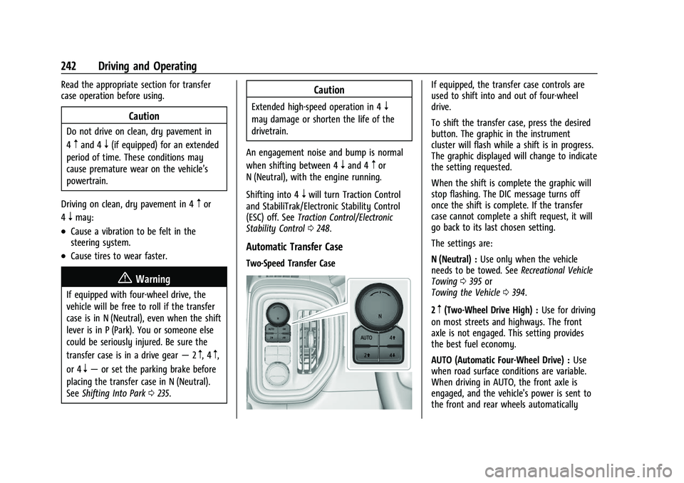 CHEVROLET SILVERADO 1500 2021  Owners Manual Chevrolet Silverado 1500 Owner Manual (GMNA-Localizing-U.S./Canada/
Mexico/Paraguay-14632303) - 2021 - CRC - 11/9/20
242 Driving and Operating
Read the appropriate section for transfer
case operation 
