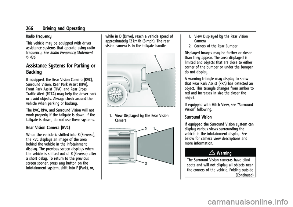 CHEVROLET SILVERADO 1500 2021 Owners Manual Chevrolet Silverado 1500 Owner Manual (GMNA-Localizing-U.S./Canada/
Mexico/Paraguay-14632303) - 2021 - CRC - 11/9/20
266 Driving and Operating
Radio Frequency
This vehicle may be equipped with driver
CHEVROLET SILVERADO 1500 2021 Owners Manual Chevrolet Silverado 1500 Owner Manual (GMNA-Localizing-U.S./Canada/
Mexico/Paraguay-14632303) - 2021 - CRC - 11/9/20
266 Driving and Operating
Radio Frequency
This vehicle may be equipped with driver