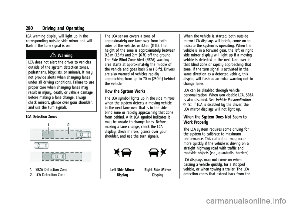 CHEVROLET SILVERADO 1500 2021  Owners Manual Chevrolet Silverado 1500 Owner Manual (GMNA-Localizing-U.S./Canada/
Mexico/Paraguay-14632303) - 2021 - CRC - 11/9/20
280 Driving and Operating
LCA warning display will light up in the
corresponding ou