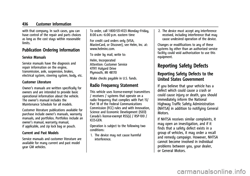CHEVROLET SILVERADO 1500 2021 Owners Guide Chevrolet Silverado 1500 Owner Manual (GMNA-Localizing-U.S./Canada/
Mexico/Paraguay-14632303) - 2021 - CRC - 11/9/20
436 Customer Information
with that company. In such cases, you can
have control of 