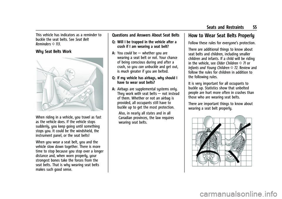 CHEVROLET SILVERADO 1500 2021  Owners Manual Chevrolet Silverado 1500 Owner Manual (GMNA-Localizing-U.S./Canada/
Mexico/Paraguay-14632303) - 2021 - CRC - 11/9/20
Seats and Restraints 55
This vehicle has indicators as a reminder to
buckle the sea