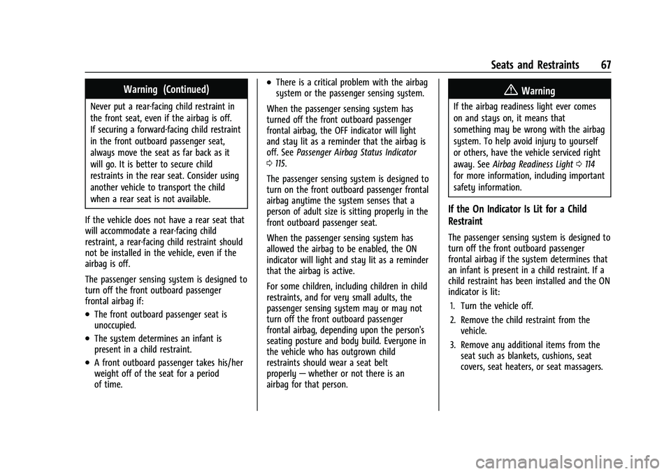 CHEVROLET SILVERADO 1500 2021  Owners Manual Chevrolet Silverado 1500 Owner Manual (GMNA-Localizing-U.S./Canada/
Mexico/Paraguay-14632303) - 2021 - CRC - 11/9/20
Seats and Restraints 67
Warning (Continued)
Never put a rear-facing child restraint