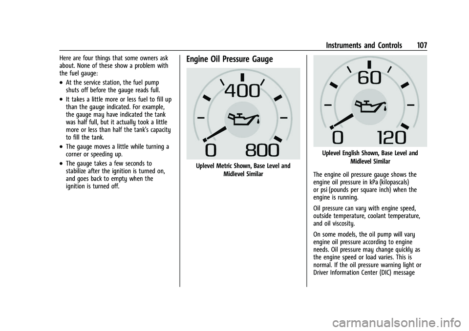 CHEVROLET SILVERADO 2500HD 2021  Owners Manual Chevrolet Silverado 2500 HD/3500 HD Owner Manual (GMNA-Localizing-U.
S./Canada/Mexico-14632154) - 2021 - CRC - 11/20/20
Instruments and Controls 107
Here are four things that some owners ask
about. No