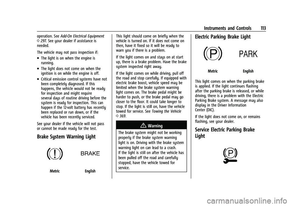 CHEVROLET SILVERADO 2500HD 2021 Owners Manual Chevrolet Silverado 2500 HD/3500 HD Owner Manual (GMNA-Localizing-U.
S./Canada/Mexico-14632154) - 2021 - CRC - 11/20/20
Instruments and Controls 113
operation. SeeAdd-On Electrical Equipment
0 297. Se CHEVROLET SILVERADO 2500HD 2021 Owners Manual Chevrolet Silverado 2500 HD/3500 HD Owner Manual (GMNA-Localizing-U.
S./Canada/Mexico-14632154) - 2021 - CRC - 11/20/20
Instruments and Controls 113
operation. SeeAdd-On Electrical Equipment
0 297. Se