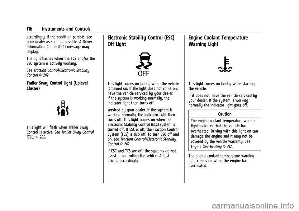 CHEVROLET SILVERADO 2500HD 2021  Owners Manual Chevrolet Silverado 2500 HD/3500 HD Owner Manual (GMNA-Localizing-U.
S./Canada/Mexico-14632154) - 2021 - CRC - 11/20/20
116 Instruments and Controls
accordingly. If the condition persists, see
your de