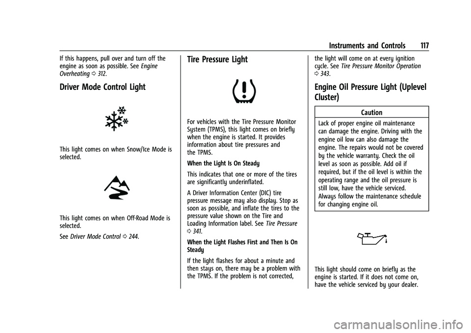 CHEVROLET SILVERADO 2500HD 2021  Owners Manual Chevrolet Silverado 2500 HD/3500 HD Owner Manual (GMNA-Localizing-U.
S./Canada/Mexico-14632154) - 2021 - CRC - 11/20/20
Instruments and Controls 117
If this happens, pull over and turn off the
engine 