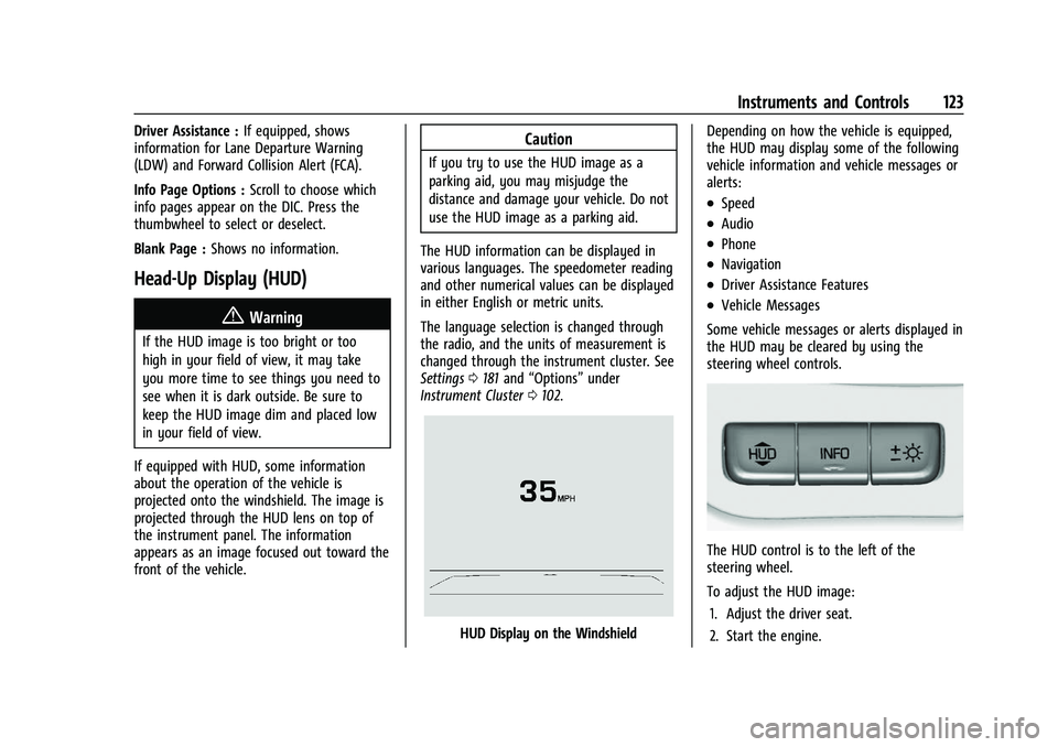 CHEVROLET SILVERADO 2500HD 2021  Owners Manual Chevrolet Silverado 2500 HD/3500 HD Owner Manual (GMNA-Localizing-U.
S./Canada/Mexico-14632154) - 2021 - CRC - 11/20/20
Instruments and Controls 123
Driver Assistance :If equipped, shows
information f