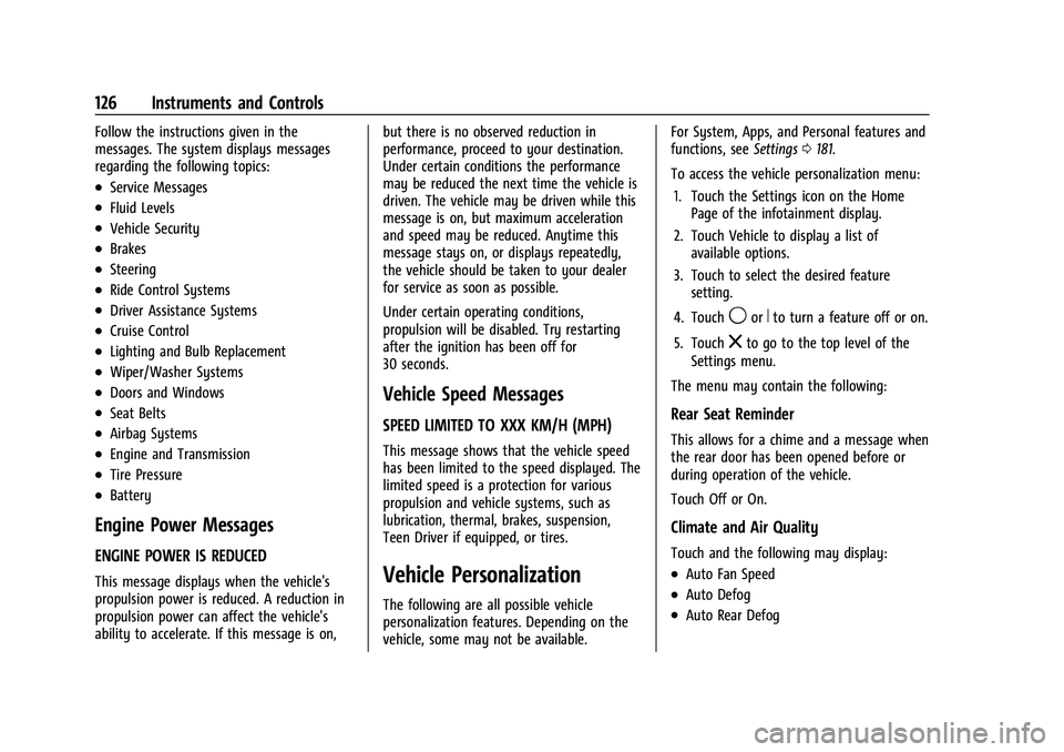 CHEVROLET SILVERADO 2500HD 2021 Owners Manual Chevrolet Silverado 2500 HD/3500 HD Owner Manual (GMNA-Localizing-U.
S./Canada/Mexico-14632154) - 2021 - CRC - 11/20/20
126 Instruments and Controls
Follow the instructions given in the
messages. The CHEVROLET SILVERADO 2500HD 2021 Owners Manual Chevrolet Silverado 2500 HD/3500 HD Owner Manual (GMNA-Localizing-U.
S./Canada/Mexico-14632154) - 2021 - CRC - 11/20/20
126 Instruments and Controls
Follow the instructions given in the
messages. The