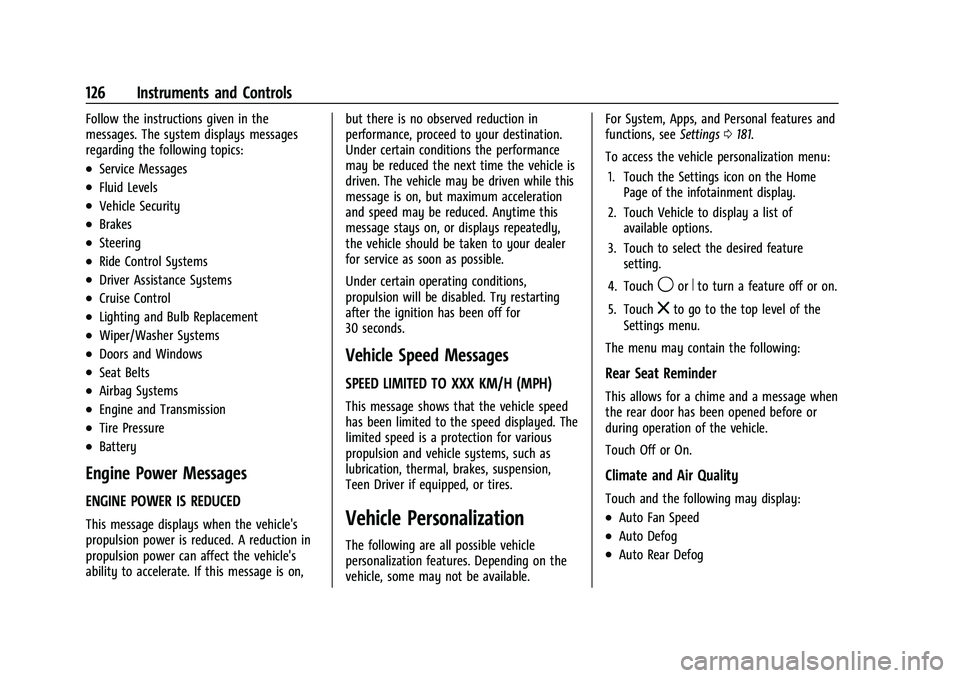 CHEVROLET SILVERADO 2500HD 2021  Owners Manual Chevrolet Silverado 2500 HD/3500 HD Owner Manual (GMNA-Localizing-U.
S./Canada/Mexico-14632154) - 2021 - CRC - 11/20/20
126 Instruments and Controls
Follow the instructions given in the
messages. The 