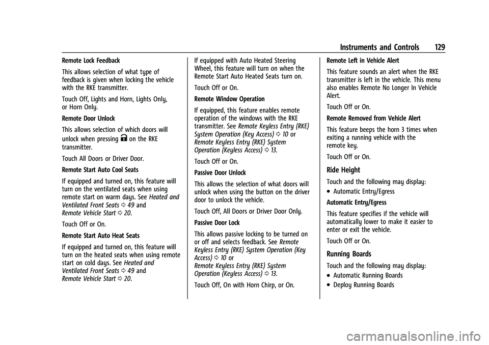 CHEVROLET SILVERADO 2500HD 2021 Owners Manual Chevrolet Silverado 2500 HD/3500 HD Owner Manual (GMNA-Localizing-U.
S./Canada/Mexico-14632154) - 2021 - CRC - 11/20/20
Instruments and Controls 129
Remote Lock Feedback
This allows selection of what CHEVROLET SILVERADO 2500HD 2021 Owners Manual Chevrolet Silverado 2500 HD/3500 HD Owner Manual (GMNA-Localizing-U.
S./Canada/Mexico-14632154) - 2021 - CRC - 11/20/20
Instruments and Controls 129
Remote Lock Feedback
This allows selection of what