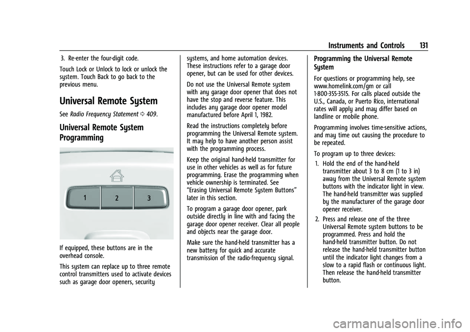 CHEVROLET SILVERADO 2500HD 2021  Owners Manual Chevrolet Silverado 2500 HD/3500 HD Owner Manual (GMNA-Localizing-U.
S./Canada/Mexico-14632154) - 2021 - CRC - 11/20/20
Instruments and Controls 131
3. Re-enter the four-digit code.
Touch Lock or Unlo