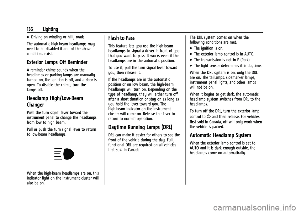 CHEVROLET SILVERADO 2500HD 2021  Owners Manual Chevrolet Silverado 2500 HD/3500 HD Owner Manual (GMNA-Localizing-U.
S./Canada/Mexico-14632154) - 2021 - CRC - 11/20/20
136 Lighting
.Driving on winding or hilly roads.
The automatic high-beam headlam