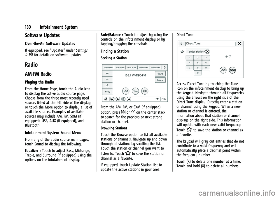 CHEVROLET SILVERADO 2500HD 2021  Owners Manual Chevrolet Silverado 2500 HD/3500 HD Owner Manual (GMNA-Localizing-U.
S./Canada/Mexico-14632154) - 2021 - CRC - 11/20/20
150 Infotainment System
Software Updates
Over-the-Air Software Updates
If equipp