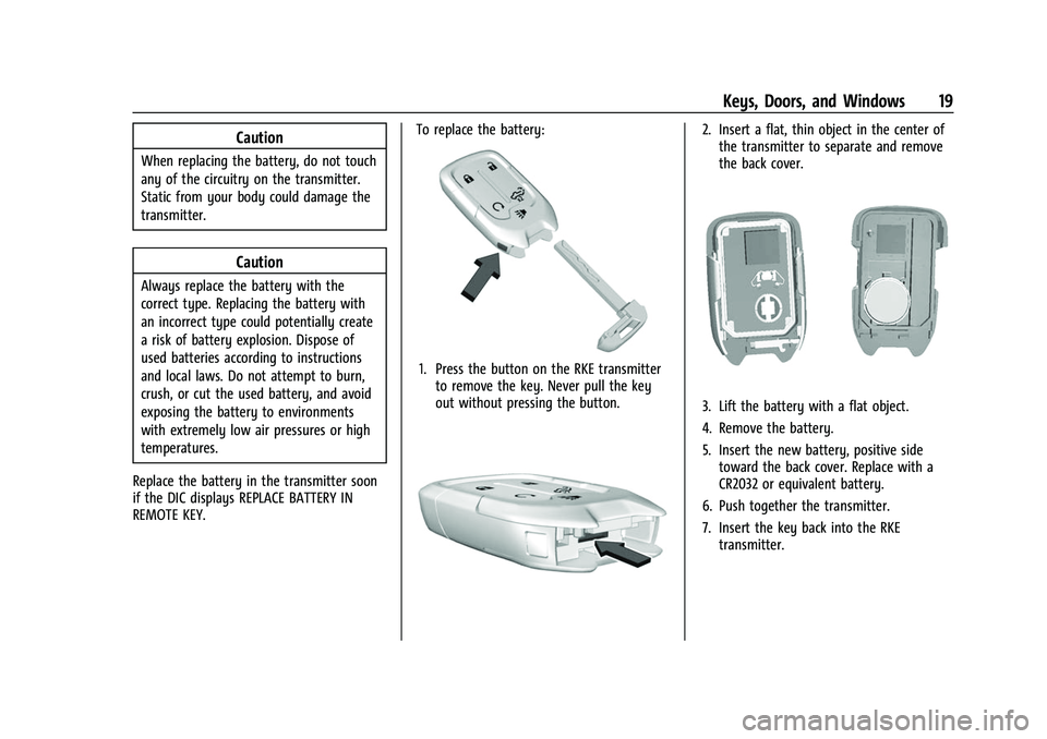 CHEVROLET SILVERADO 2500HD 2021  Owners Manual Chevrolet Silverado 2500 HD/3500 HD Owner Manual (GMNA-Localizing-U.
S./Canada/Mexico-14632154) - 2021 - CRC - 11/20/20
Keys, Doors, and Windows 19
Caution
When replacing the battery, do not touch
any