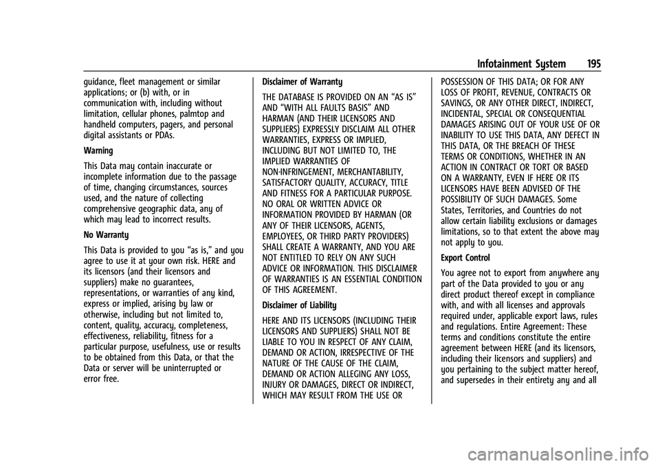 CHEVROLET SILVERADO 2500HD 2021 Owners Manual Chevrolet Silverado 2500 HD/3500 HD Owner Manual (GMNA-Localizing-U.
S./Canada/Mexico-14632154) - 2021 - CRC - 11/20/20
Infotainment System 195
guidance, fleet management or similar
applications; or ( CHEVROLET SILVERADO 2500HD 2021 Owners Manual Chevrolet Silverado 2500 HD/3500 HD Owner Manual (GMNA-Localizing-U.
S./Canada/Mexico-14632154) - 2021 - CRC - 11/20/20
Infotainment System 195
guidance, fleet management or similar
applications; or (