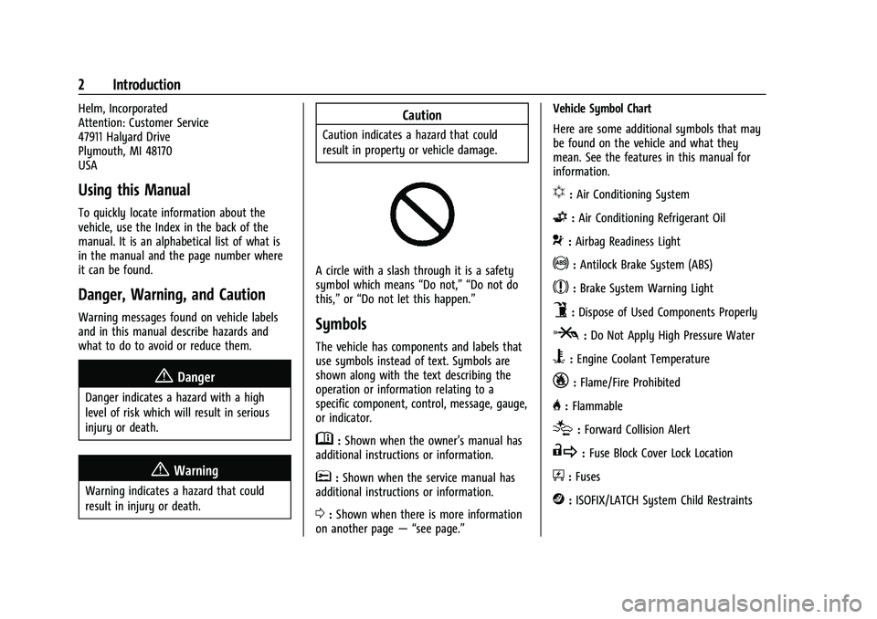 CHEVROLET SILVERADO 2500HD 2021  Owners Manual Chevrolet Silverado 2500 HD/3500 HD Owner Manual (GMNA-Localizing-U.
S./Canada/Mexico-14632154) - 2021 - CRC - 11/20/20
2 Introduction
Helm, Incorporated
Attention: Customer Service
47911 Halyard Driv