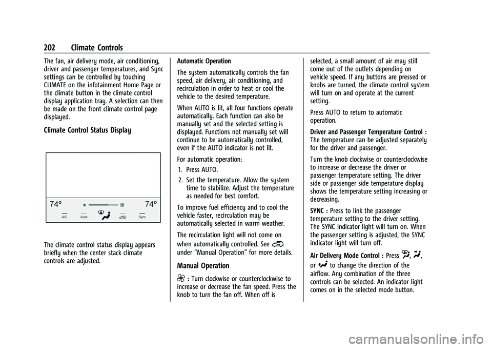 CHEVROLET SILVERADO 2500HD 2021  Owners Manual Chevrolet Silverado 2500 HD/3500 HD Owner Manual (GMNA-Localizing-U.
S./Canada/Mexico-14632154) - 2021 - CRC - 11/20/20
202 Climate Controls
The fan, air delivery mode, air conditioning,
driver and pa